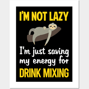 Funny Lazy Drink Mixing Mixologist Mixology Cocktail Bartending Bartender Posters and Art